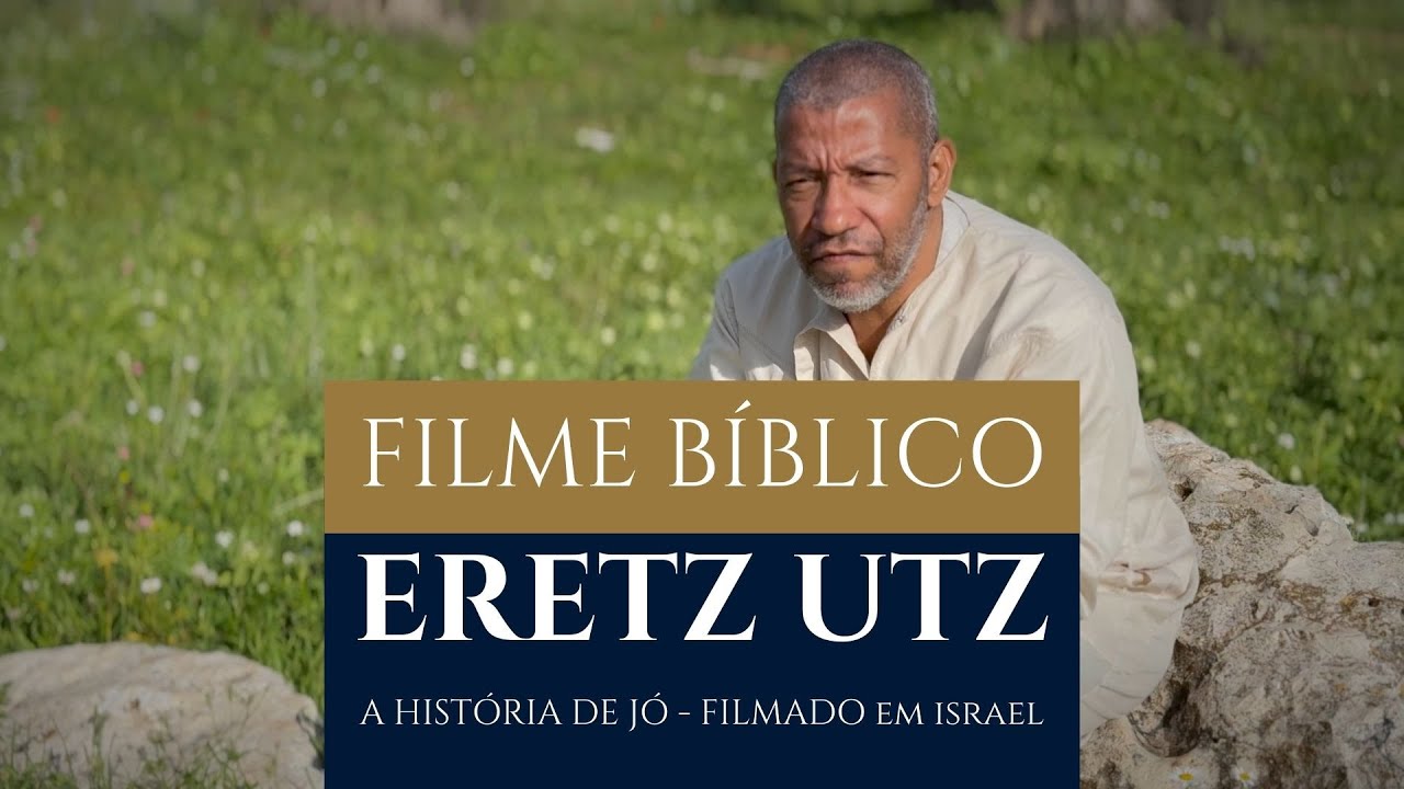Eretz Utz  - Filme baseado no Livro de Jó filmado em Israel e dublado em português