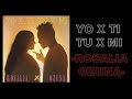 Yo x Ti, Tu x Mi - ROSALIA, OZUNA - (LETRA) Yo x Ti, Tu x Mi - ROSALIA, OZUNA - (LETRA)