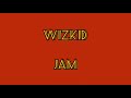 Starboy ft. Wizkid & Chronixx - Jam (Lyrics) (Afrobeats)