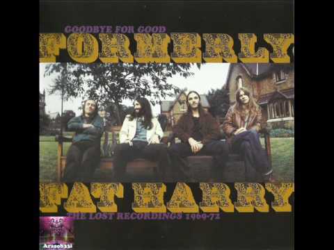 Formerly Fat Harry [UK, Folk/Psych/Country Rock 1969] Tell Me All About It When You See Me
