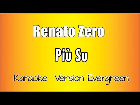 Renato Zero -  Più Su (versione Karaoke Academy Italia)