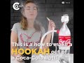 How To Make A Hookah Out Of Coca Cola Bottle