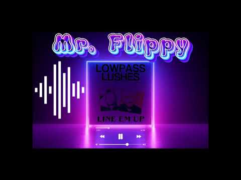 Line Em Up by Lowpass Lushes feat.1STCLSS
