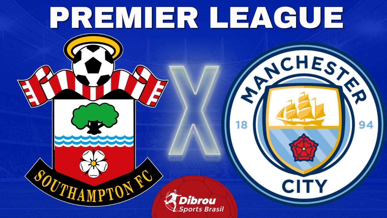 SOUTHAMPTON X MANCHESTER CITY AO VIVO PREMIER LEAGUE DIRETO DO ESTÁDIO | RODADA 36 - NARRAÇÃO