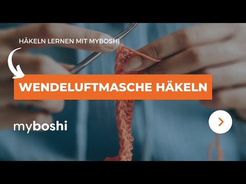 Eine Wendeluftmasche häkeln | myboshi