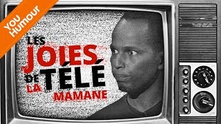 MAMANE Les joies de la télévision