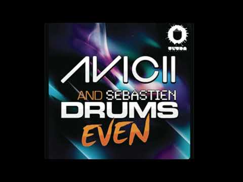 Avicii And Sebastien Drums - Even (Original Mix)
