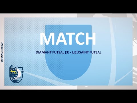DIAMANT FUTSAL (3) 7-6 LIEUSAINT FUTSAL