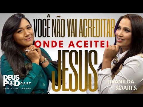 🎙️JIVANILDA SOARES- A graça não escolhe lugar - Deus podcast 💥 