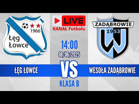 LIVE🔴 Łęg Łowce 🆚 Wesoła Zadąbrowie | Klasa B "KEEZA"