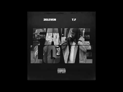 2 Eleven & TF - Fake Love (Prod. Ol Man 80zz)