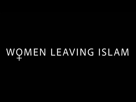 Women Leaving Islam (subtitles in various languages)