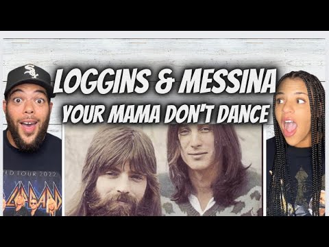 SO DARN GOOD!| FIRST TIME HEARING Loggins & Messina  - Your Mom Don't Dance REACTION