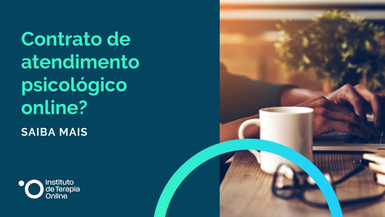 Como elaborar seu contrato de Atendimento Psicológico em Meio Virtual?