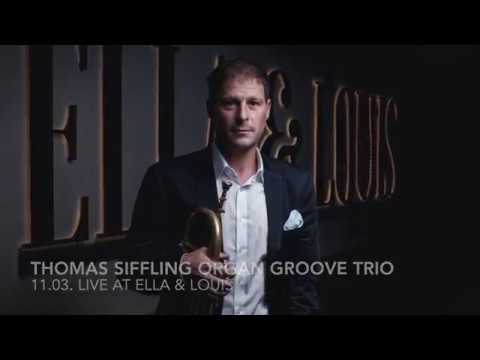 Thomas Siffling Organ Groove Trio- 11.03.-  live at Ella & Louis