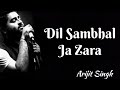 Dil Sambhal Ja Zara Full Song Arijit Singh Mohammad Irfan Ali Emraan Hashmi