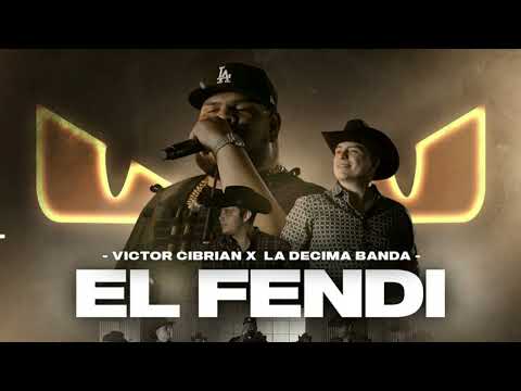 el fendi víctor cibrian ft la décima banda