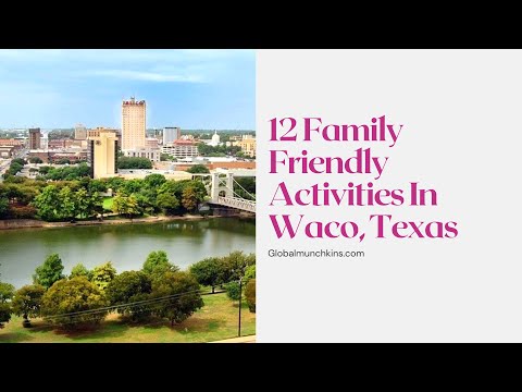 12 Incredible things to do in Waco, Tx