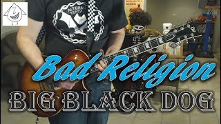 Bad Religion - Big Black Dog - Guitar Cover (Tab in description!)