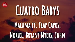 Maluma - Cuatro Babys ft. Trap Capos, Noriel, Bryant Myers, Juhn (Letra / Lyrics)