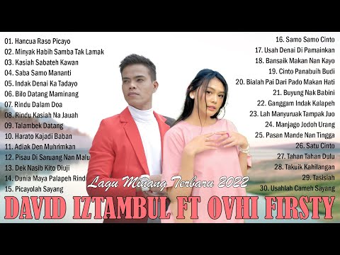 DAVID IZTAMBUL FEAT OVHI FIRSTY FULL ALBUM TERBAIK DAN TERPOPULER 2022 - LAGU MINANG TERBARU 2022