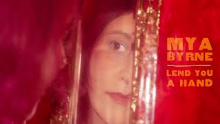 Mya Byrne - Lend You A Hand (Artwork Video)
