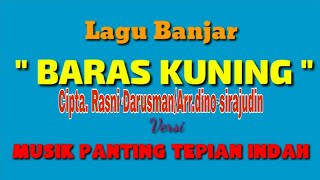 Download lagu Lagu Banjar'Baras Kuning' versi sanggar seni tradisional musik panting banjar tepian indah samarinda mp3