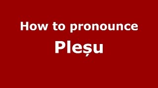 How to pronounce Pleșu