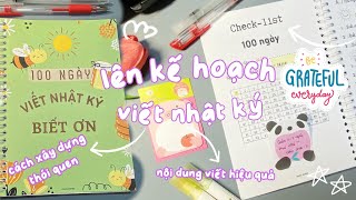 Cùng mình lên kế hoạch 100 ngày viết nhật ký biết ơn | nội dung viết + cách xây dựng thói quen viết