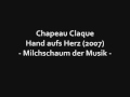 Chapeau Claque - Milchschaum der Musik 