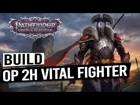 OP VITAL TWO HANDED Build Guide - PATHFINDER WRATH OF THE RIGHTEOUS