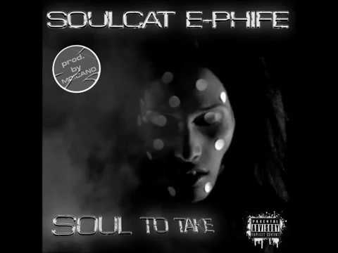 Soulcat E5 - Soul To Take (prod. Moicano)