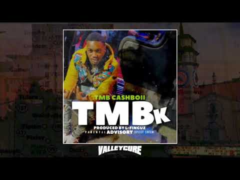 TMB CashBoii - TMB K [ValleyCureExclusive] Prod. By L-Finguz
