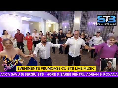ANCA SAVU SI SERGIU STB - HORE SI SARBE PENTRU ADRIAN SI ROXANA