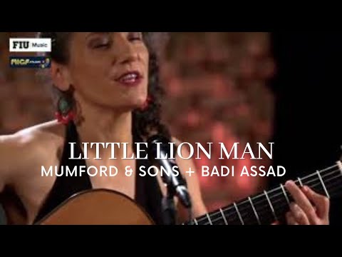 Little Lion Man -  Mumford & Sons & Badi Assad