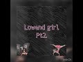Bussdown Tae X Court Loww X Pce Bj X Dtae Escobar Lowend Girl Remix Milwaukee Lowenddevice