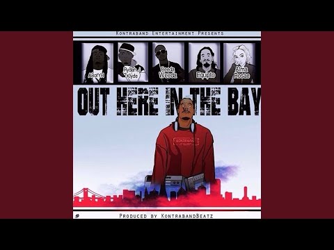 Out Here in the Bay (feat. Ab, Rydah J Klyde, Beeda Weeda, Equipto & Alma Rosae)