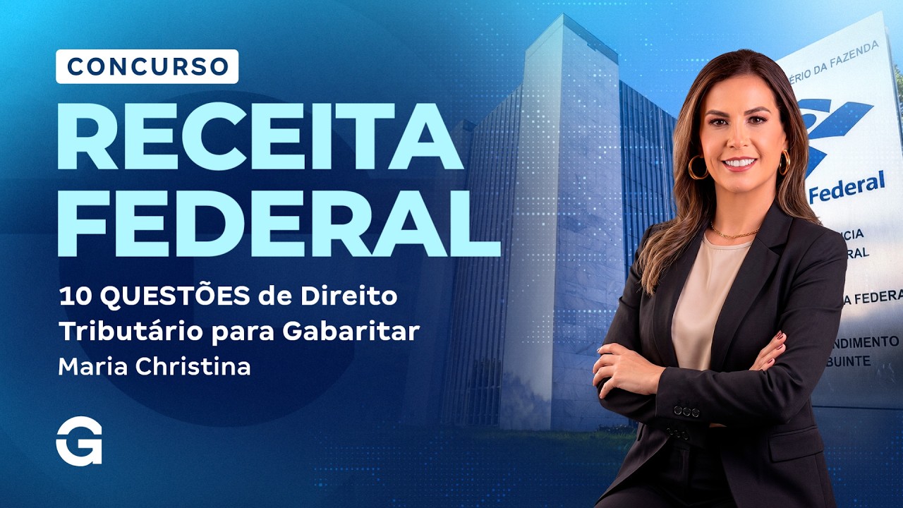 Concurso Receita Federal 2026: 10 Questões de Direito Tributário para Gabaritar!