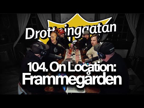 On Location: Frammegården - Drottninggatan Podcast #104