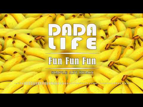 Dada Life - Fun Fun Fun (Simple Art Remix)