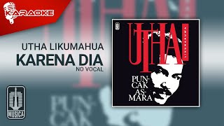 Download lagu Utha Likumahuwa - Karena Dia ( Karaoke Video) | No Vocal mp3 Download lagu Utha Likumahuwa - Karena Dia ( Karaoke Video) | No Vocal mp3