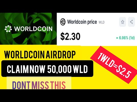 WORLDCOIN AIRDROP | CLAIM NOW WLD 50,000 | PRICE OF WLD =2.5$ NOW | HURRY UP DONT MISS