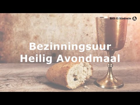 Bezinningsuur Heilig Avondmaal - Ds. C.P. de Boer