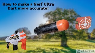 How to make a Nerf Ultra Dart more accurate!