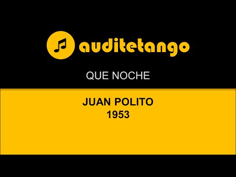 QUE NOCHE - JUAN POLITO - 1953 - TANGO STRUMENTALE