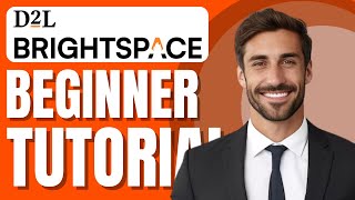 D2L Brightspace Tutorial for Newbies | D2L Brightspace LMS Demo