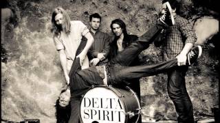 Delta Spirit-People C&#39;mon