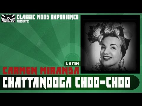 Carmen Miranda - Chattanooga Choo-choo (1942)