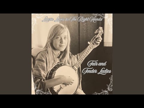 Fair and Tender Ladies