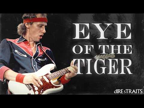 Eye of the Tiger, if it were written by Dire Straits